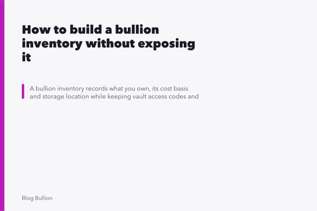 How to build a bullion inventory without exposing it. How to build a bullion inventory without exposing it