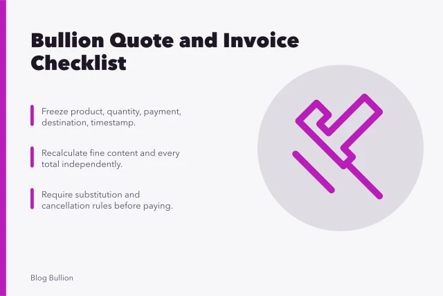 Checklist for bullion quotes and invoices before payment. Bullion quote and invoice checklist before you pay