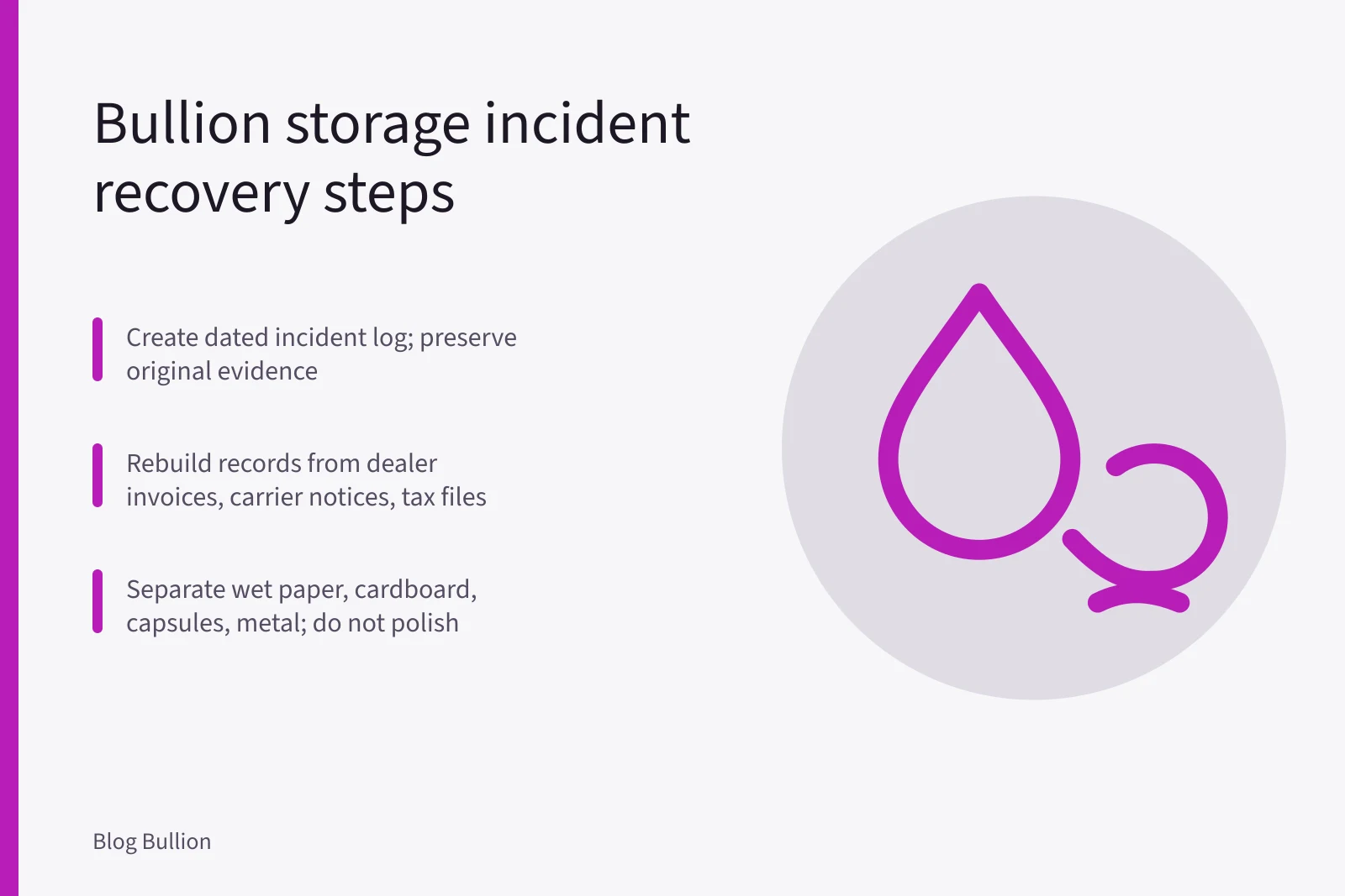 Card on bullion storage incident recovery, evidence, and water damage steps. Lost records, water damage, theft, and bullion access problems