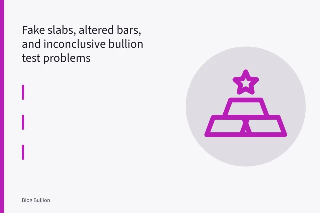 Fake slabs, altered bars, and inconclusive bullion test problems. Bullion authentication problems: evidence and uncertainty