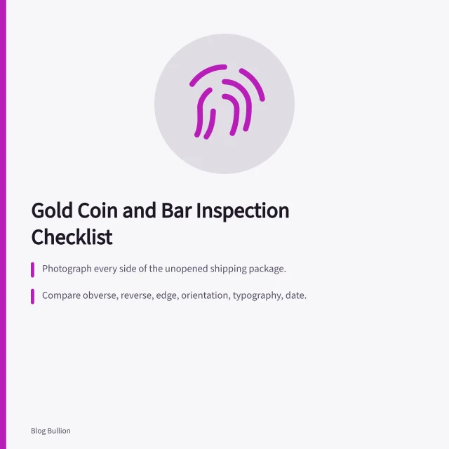 Checklist for inspecting gold coins and bars on delivery. Gold coin and bar inspection checklist on delivery