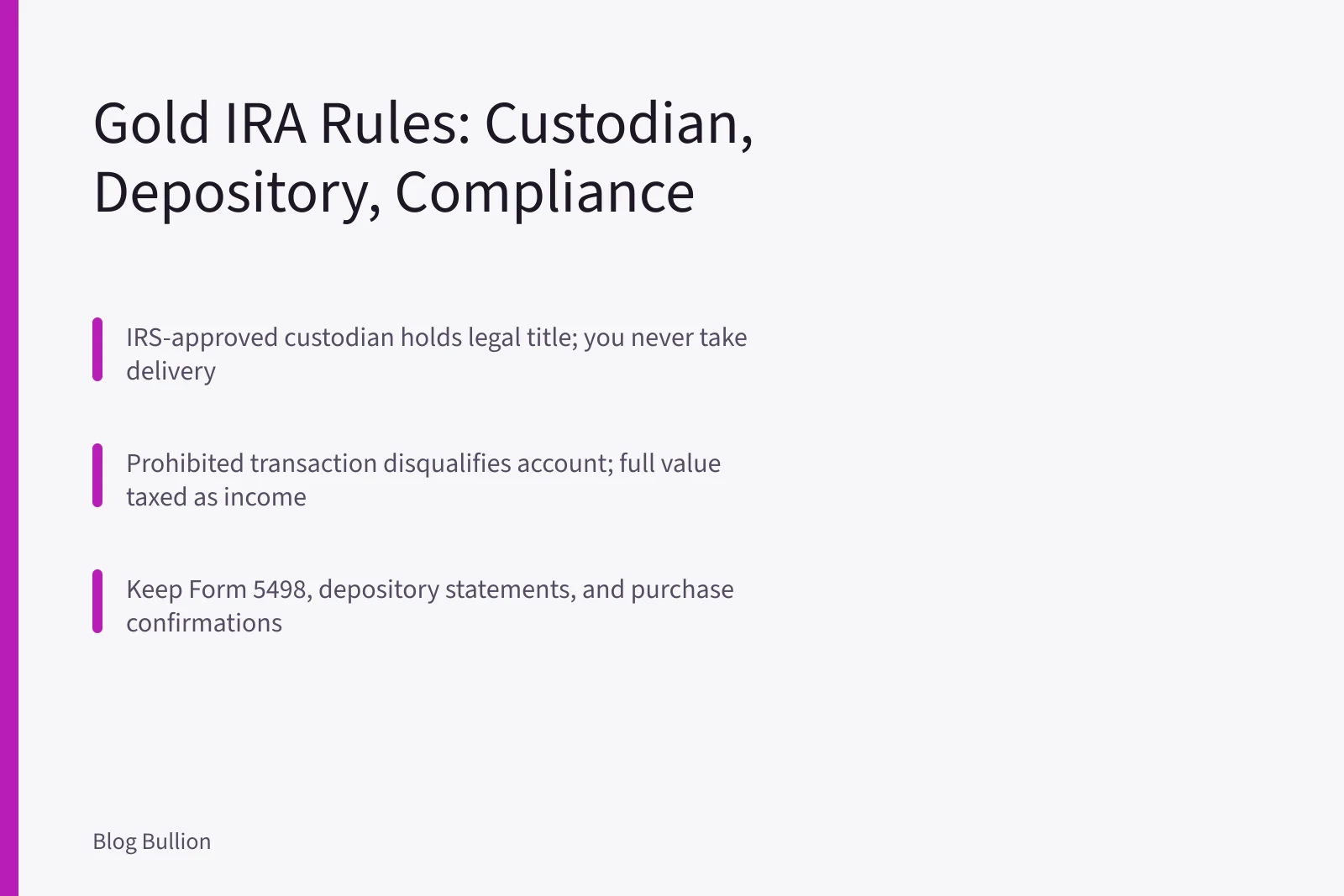 Gold IRA compliance card: custodian, depository, and prohibited transaction rules. How to Buy Gold in a Self-Directed IRA Without Prohibited Transactions