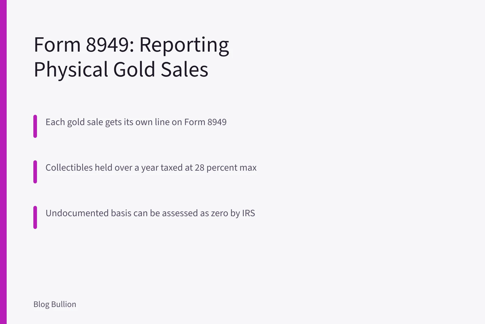 IRS Form 8949 card explaining gold sale capital gains reporting rules. IRS Form 8949 for Physical Gold Sales: How to Report Capital Gains