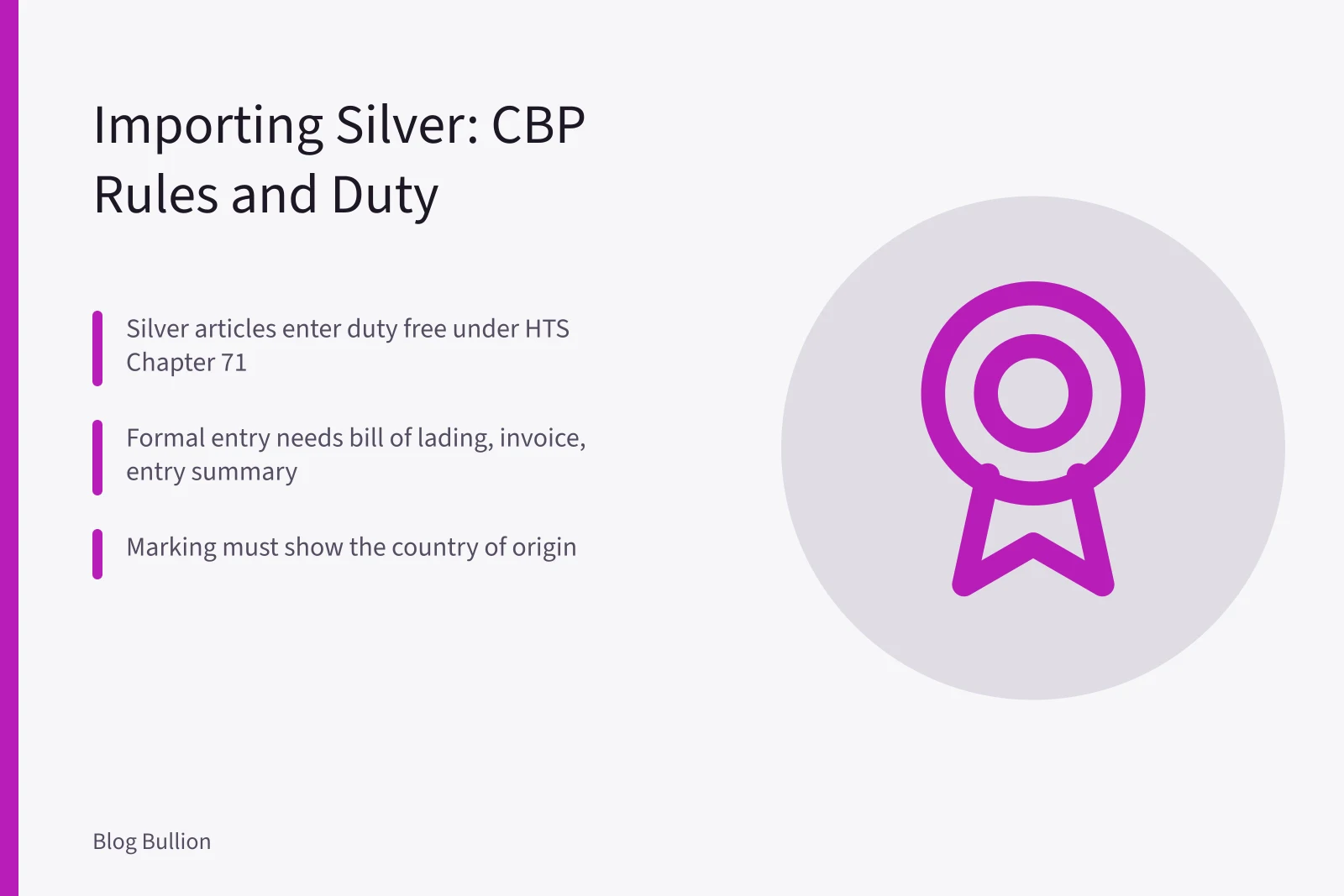 Silver import guide covering CBP entry, duty, and marking rules. Silver guide: CBP entry, forms and marking for imports