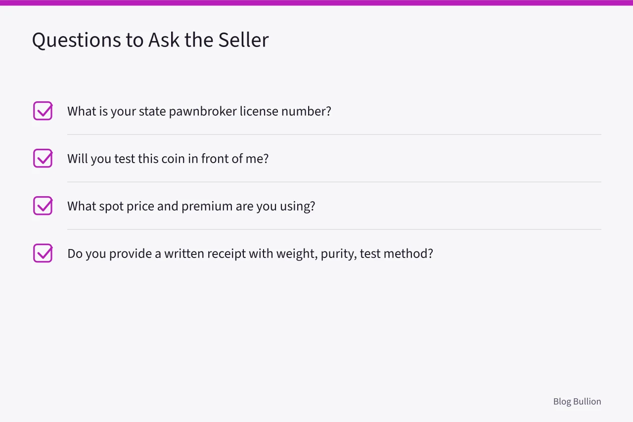 Checklist of four questions to ask a pawn shop seller (Pawn Shop Bullion Inspection: How to Test and Price Gold Coins Before You Buy)